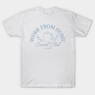 Work From Home Social Club T-Shirt